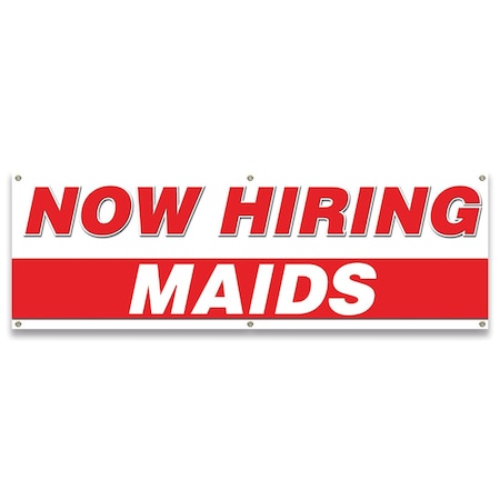 Signmission Now Hiring Maids Banner Apply Inside Accepting Application Single Sided B-72-30272